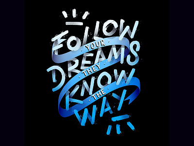 143/365 Follow Your Dreams They Know The Way