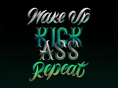 155/365 Wake Up. Kick Ass. Repeat