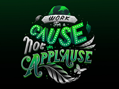 157/365 Work For A Cause Not For Applause graphism handlettering illustration ipad lettering lettrage logotype procreate type typography