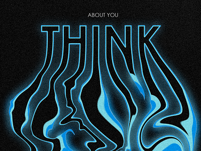 THINK (about what?)