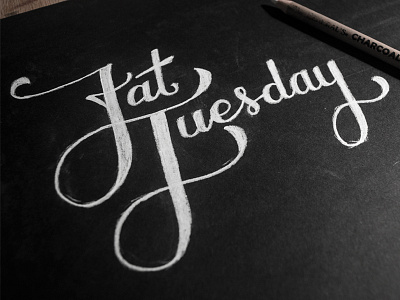 Fat Tuesday charcoal fat tuesday hand lettering lettering