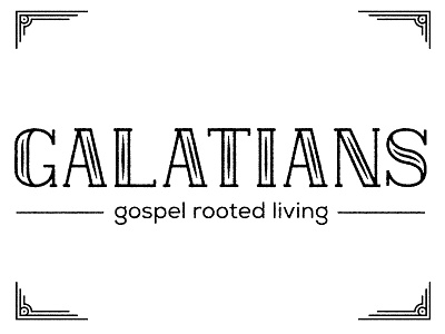 Galatians - Gospel Rooted Living bible border church design graphic design hand lettering lettering texture