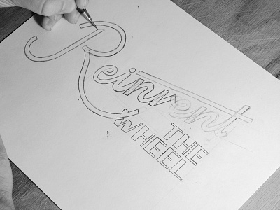 Reinvent the wheel hand lettering lettering process reinvent sketch type typography wheel wip
