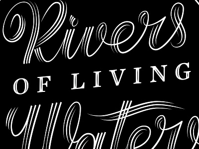 Rivers of living water bible design hand lettering lettering rivers t shirt typography