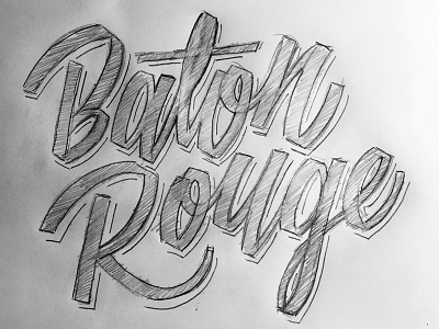 Baton Rouge brush drawing hand lettering lettering script sketch typography