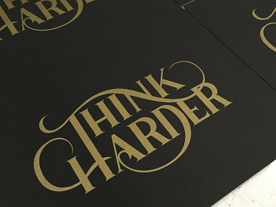 Think Harder hand lettering lettering print screen printing typography