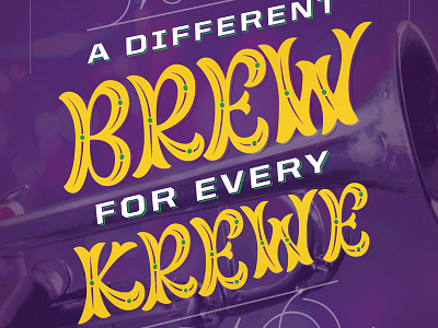 A different brew for every krewe - Tin Roof Beer poster beer brew design krewe lettering mardi gras parade poster