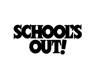 Schools Out! design lettering poster art school serif type design typogaphy