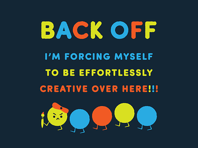 Back off man! caterpillar creativity illustration typography