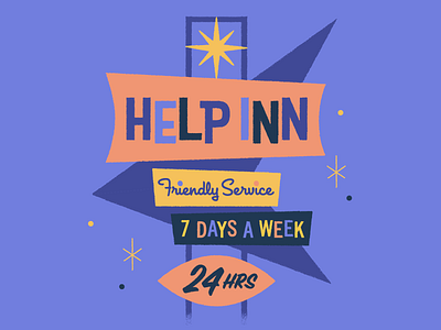7-Day Support at the Help Inn help scout illustration inn mid century modern motel sign retro sign signage typography