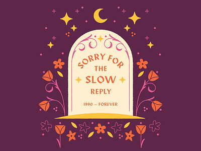 Sorry for the Slow Reply cemetery email grave illustration reply sorry tombstone typography
