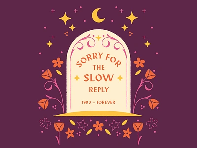 Sorry for the Slow Reply cemetery email grave illustration reply sorry tombstone typography