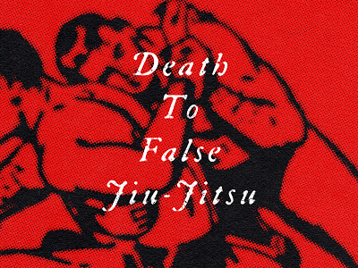 Death To False Jiu-Jitsu halftone jiujitsu lettering letters red slasheur texture type typography wrestling