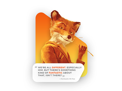 Quote of the Day - Fantastic Mr Fox different fantastic fantastic mr fox fox gradient movie quote ui wes anderson