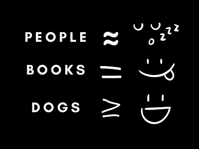 People. Books. Dogs.