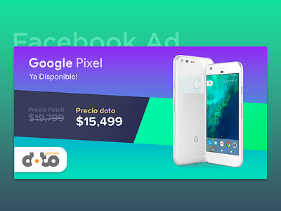 Facebook Ad - Google Pixel ad cellphone facebook fb google gradient phone pixel post price ysbdesign