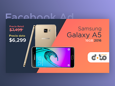 Facebook Ad - Samsung Galaxy A5 2016 a5 ad ads facebook fb galaxy gradient phone post samsung smartphone ysbdesign