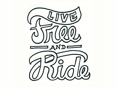 Live Free & Ride Sketch