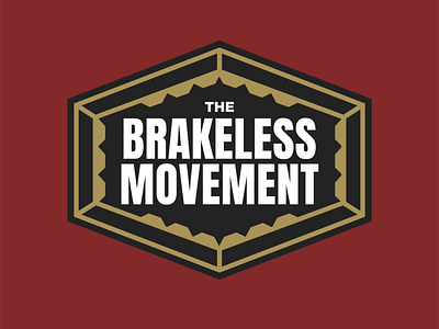 BRAKELESS MOVEMENT