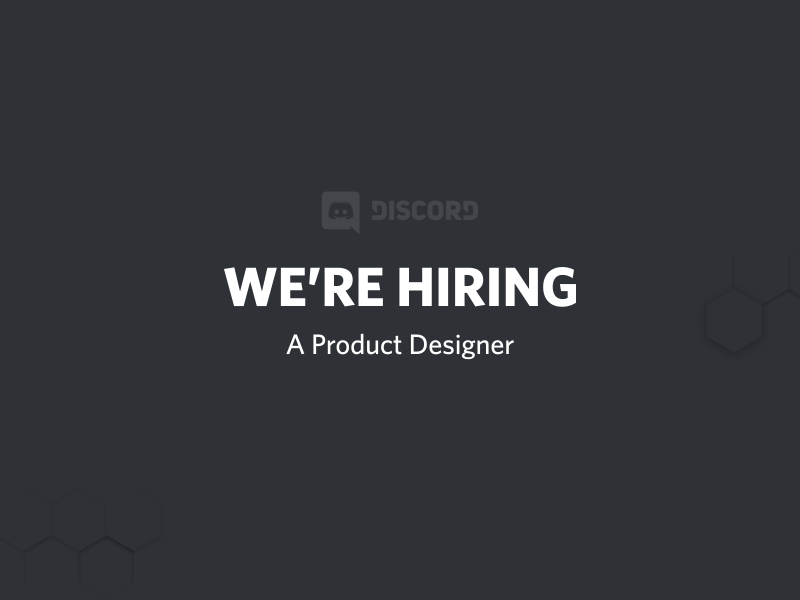Hiring a Product Designer chat discord games gaming hiring job jobs product designer san francisco voip