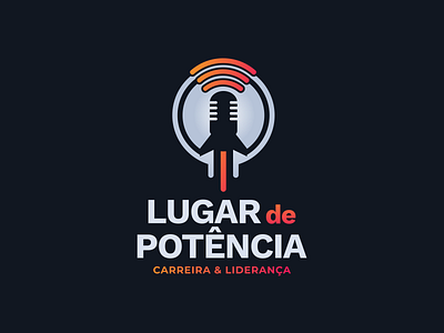 Actual logo for "Lugar de Potência" Podcast audio brand branding business career cast leadership mic microphone podcast rocket