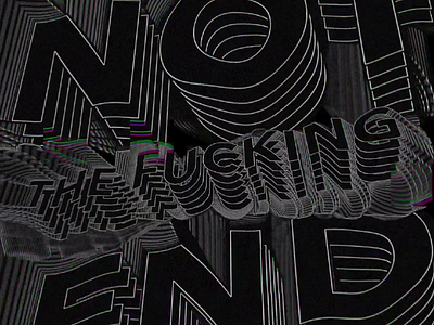 Not the fucking end. motion motiongraphic notthefuckingend stayathome text vídeo