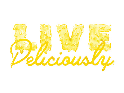 Live Deliciously butter lettering the witch yellow