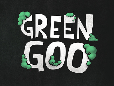 Green Goo cartoon goo green illustration texture typography