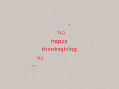 Thanksgiving 2018 animation clean design app holiday kinetic type kinetic typography mgfx simple smooth thanksgiving type