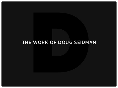 The Work of Doug Seidman