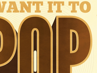 I Want It To Pop client designer pop poster versus want