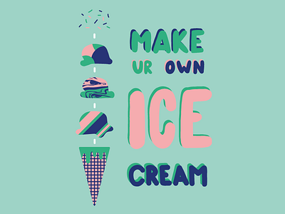 Make Your Own Ice Cream art color food hand type ice cream illustrate illustration illustrator poster type typography vector