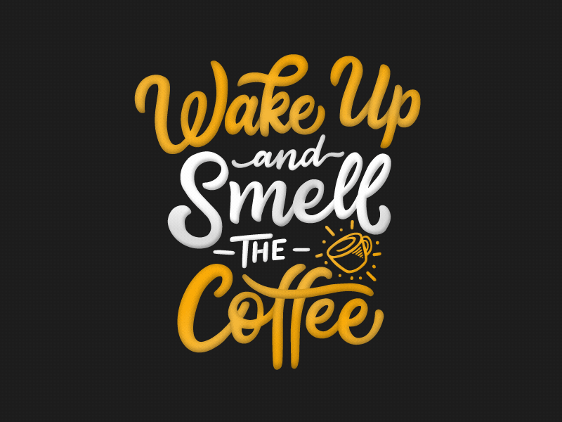 Wake Up and Smell The Coffee after effects animation coffee illustration lettering lettering animation lines logo
