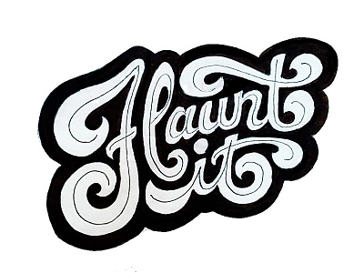 Flaunt It brushlettering handlettering lettering script sketch