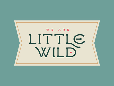Little Wild Logotype branding brooklyn custom typeface design folk folkart graphic design identity lettering logotype nevada reno typography