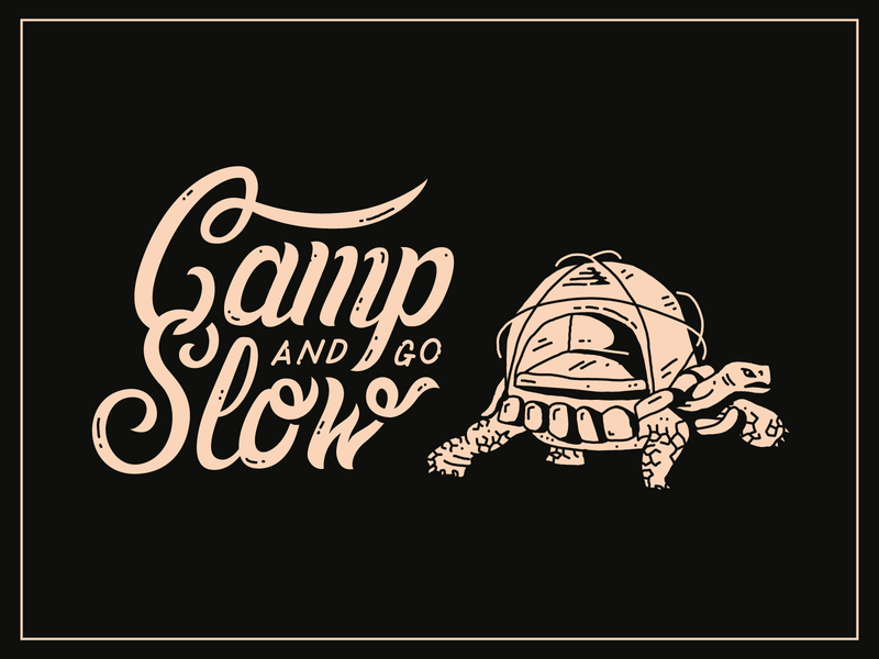 Camp and Go Slow camping hand lettering illustration linework logotype script slow tent tortoise turtle