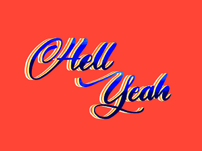 Hell Yeah bright colors contrast handlettering hell yeah layers letter design lettering pop art saturation typography