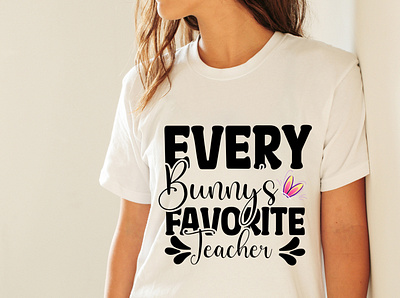 Every Bunny’s Favorite Teacher SVG Cut File happy easter svg