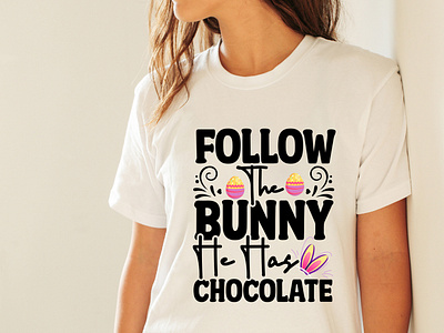 Follow The Bunny He Has Chocolate SVG Cut File