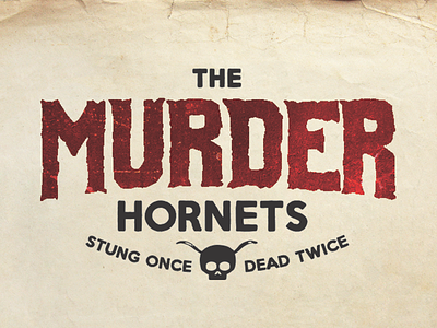The MURDER HORNETS hornets logo murder typography