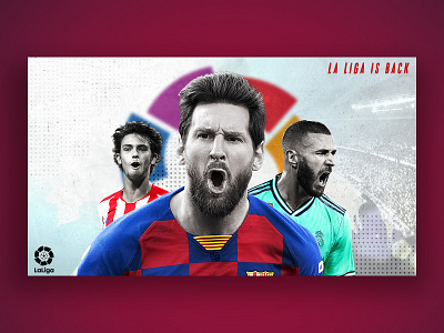 la liga is back poster design atleticomadrid barcelona design football laliga matchday poster realmadrid soccer social media spain sports