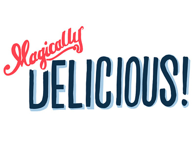 Magically Delicious! (Yum) class custom lettering delicious drawing experiment fun hand drawn hand lettering handlettering sans script typography