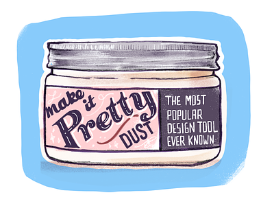 Make it Pretty Dust