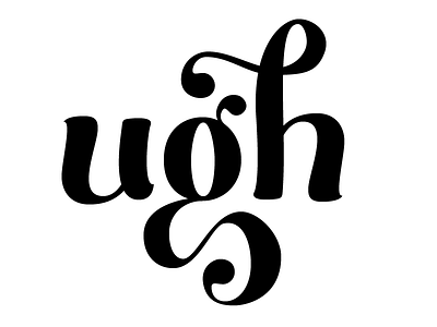 Ugh. hand lettering lettering