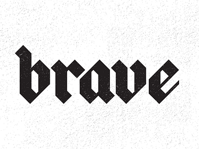 Brave blackletter hand lettering handlettering lettering