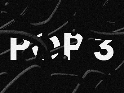 Pop 3 by Gas 3d ambient black design gas grain graphic illustration music song typography white