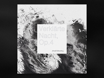 Verklärte Nacht, Op.4 by Arnold Schoenberg black brutalist classical cover design glitch graphic minimal music typography white