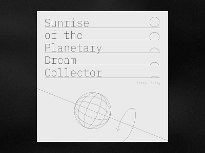 Planetary Dream Collector by Terry Riley black design graphic icon illustration music typography vector