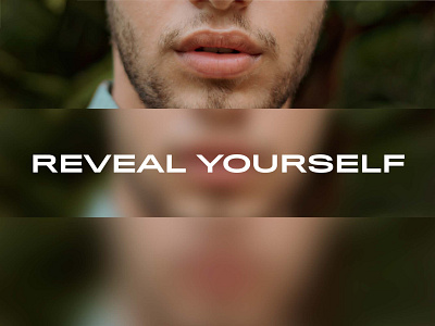 'Reveal Yourself' Brand Story