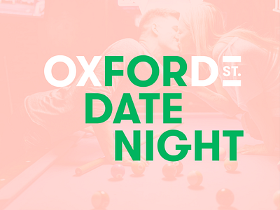 Oxford Street - For Date Night brand branding branding and identity branding concept branding design identity identity branding identity design typography typography art typography design